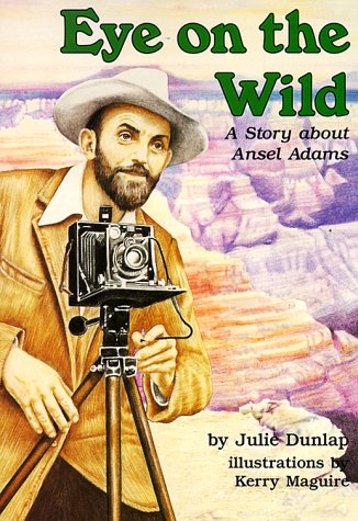 Stock image for Eye on the Wild: A Story About Ansel Adams (Creative Minds Biography (Paperback)) for sale by Goodwill Books