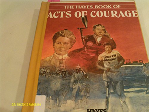 Beispielbild fr The Hayes Book of Acts of Courage zum Verkauf von Ken's Book Haven
