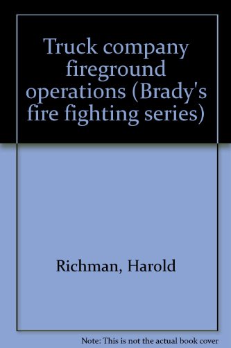 Stock image for Truck company fireground operations (Bradys fire fighting series) for sale by Mr. Bookman