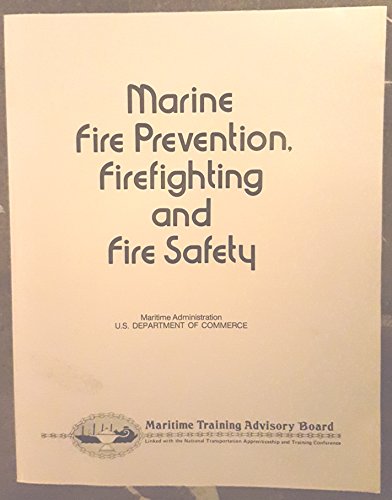 Stock image for Marine Fire Prevention, Firefighting and Fire Safety for sale by ThriftBooks-Dallas