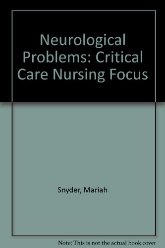 Beispielbild fr Neurologic Problems, a Critical Care Nursing Focus zum Verkauf von Wonder Book