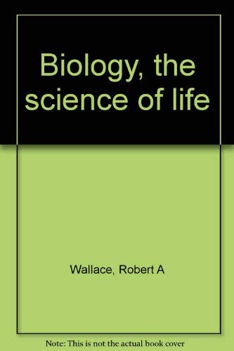 Stock image for Biology, the Science of Life for sale by Better World Books