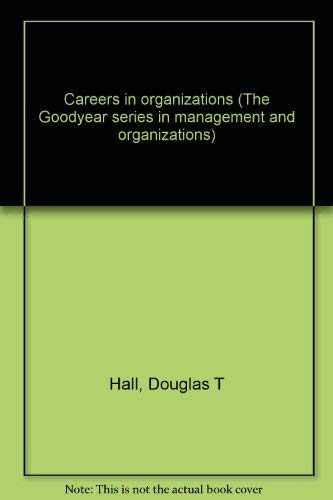 9780876201565: Careers in organizations (The Goodyear series in management and organizations)
