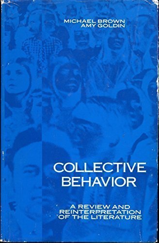 Collective Behavior: A Review and Reinterpretation of the Literature (9780876201862) by Michael Brown; Amy Goldin