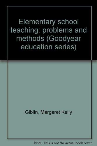 Imagen de archivo de Elementary School Teaching : Problems and Methods a la venta por Better World Books