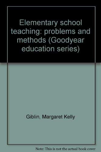 Stock image for Elementary School Teaching : Problems and Methods for sale by Better World Books