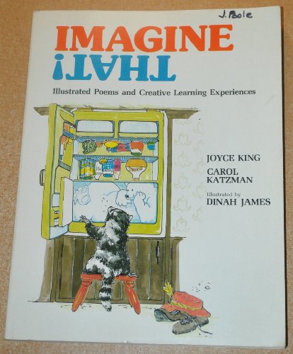 Stock image for Imagine that!: Illustrated poems and creative learning experiences for sale by ThriftBooks-Atlanta