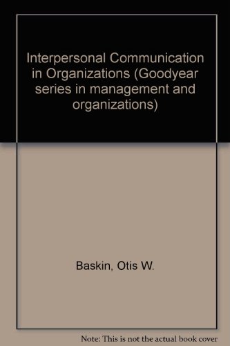 Imagen de archivo de Interpersonal communication in organizations (Goodyear series in management and organizations) a la venta por HPB-Red