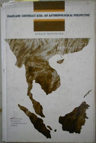 Mainland Southeast Asia: An Anthropological Perspective.