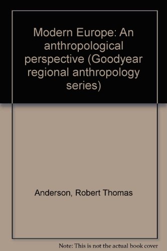 Imagen de archivo de Modern Europe : An Anthropological Perspective a la venta por Better World Books