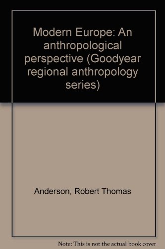9780876205839: Modern Europe: An anthropological perspective (Goodyear regional anthropology series)