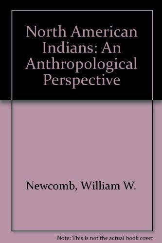 Imagen de archivo de North American Indians: an Anthropological Perspective. a la venta por Eryops Books