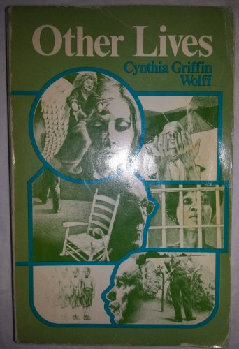 Other lives (9780876206515) by Wolff, Cynthia Griffin