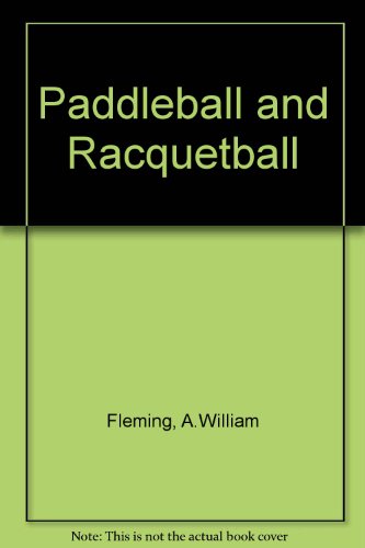 Imagen de archivo de Paddleball and racquetball (Goodyear physical activities series) a la venta por HPB-Diamond