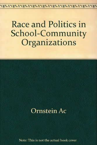 Imagen de archivo de Race and Politics in School/Community Organizations a la venta por Better World Books: West