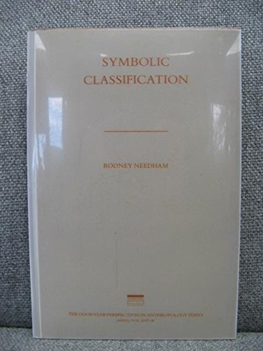 Beispielbild fr Symbolic Classification (The Goodyear perspectives in anthropology series) zum Verkauf von Book House in Dinkytown, IOBA