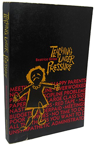 9780876208885: Title: Teaching under pressure Goodyear series in educati