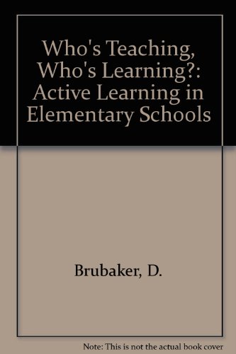 Stock image for Who's teaching--who's learning?: Active learning in elementary schools (Goodyear series in education) for sale by WeSavings LLC