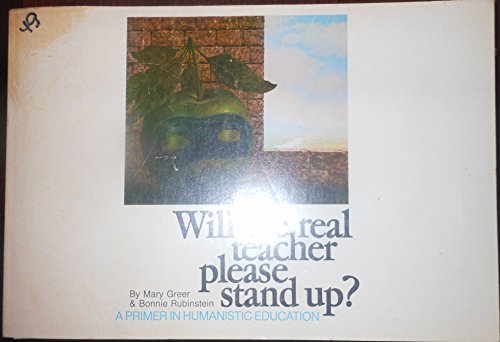 Beispielbild fr Will the Real Teacher Please Stand Up?: A Primer in Humanistic Education zum Verkauf von BookHolders