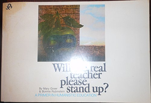 Stock image for Will the Real Teacher Please Stand Up?: A Primer in Humanistic Education for sale by BookHolders