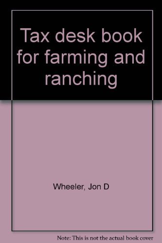 Tax Desk Book for Farming and Ranching