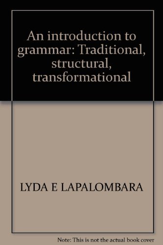 Imagen de archivo de An Introduction to Grammar : Traditional, Structural, Transformational a la venta por Better World Books