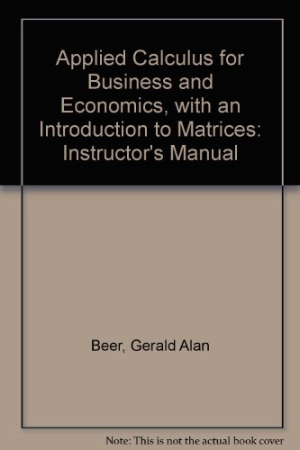 9780876260401: Applied Calculus for Business and Economics, with an Introduction to Matrices: Instructor's Manual