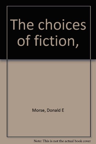 Stock image for The Choices of Fiction for sale by Better World Books