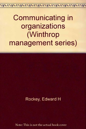Beispielbild fr Communicating in organizations (Winthrop management series) zum Verkauf von Wonder Book