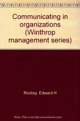 Stock image for Communicating in organizations (Winthrop management series) for sale by Wonder Book