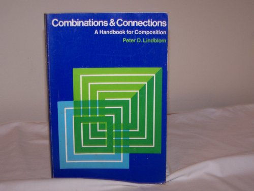 Combinations and connections: A handbook for composition (9780876261491) by Peter D. Lindblom