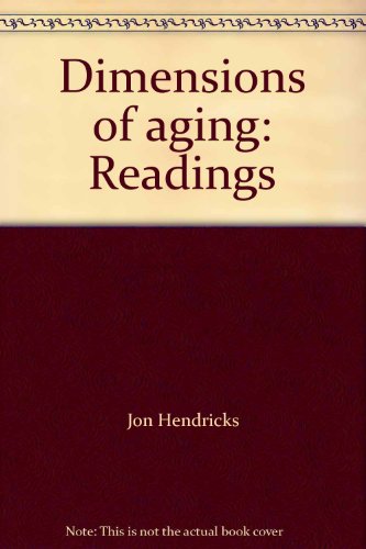 Dimensions of Aging: Readings {FIRST EDITION}