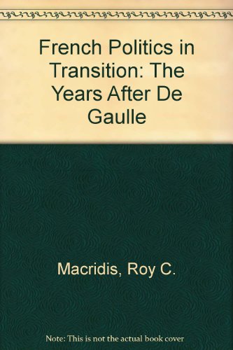 Stock image for French politics in transition: The years after DeGaulle for sale by HPB Inc.