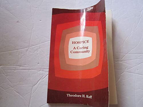 Beispielbild fr Hospice, a Caring Community zum Verkauf von Better World Books