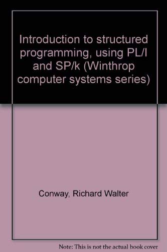 Beispielbild fr Introduction to Structured Programming, Using PL/I and SP/K zum Verkauf von Better World Books Ltd