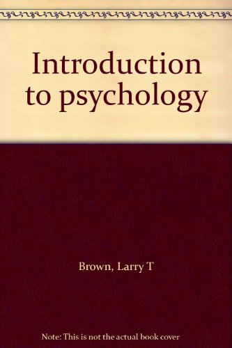 Introduction to psychology (9780876264393) by Brown, Larry T