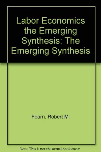 Beispielbild fr Labor Economics: The Emerging Synthesis zum Verkauf von Top Notch Books