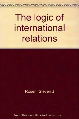 Beispielbild fr The Logic of International Relations zum Verkauf von Better World Books