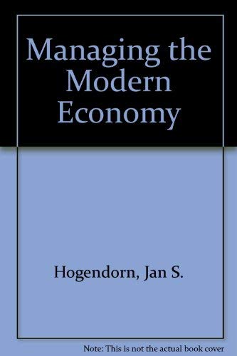 Stock image for Managing the Modern Economy: A Short Handbook of the New Economics for sale by dsmbooks