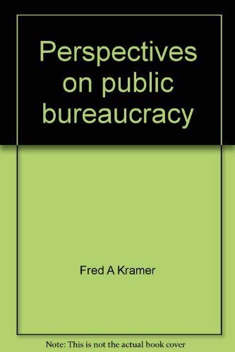 Stock image for Perspectives on public bureaucracy;: A reader on organization for sale by Wonder Book