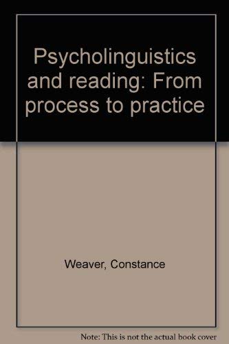 Psycholinguistics and reading: From process to practice (9780876266991) by Weaver, Constance