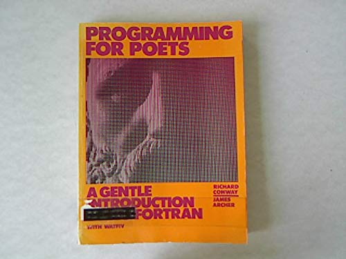 Beispielbild fr Programming for Poets: A Gentle Introduction Using Fortran With Watfiv zum Verkauf von Wonder Book