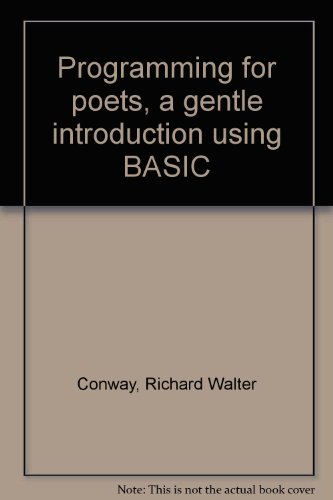 Stock image for Programming for poets: A gentle introduction using BASIC for sale by ThriftBooks-Atlanta