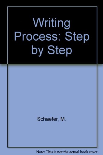 The writing process, step by step (9780876268735) by Schaefer, Martha