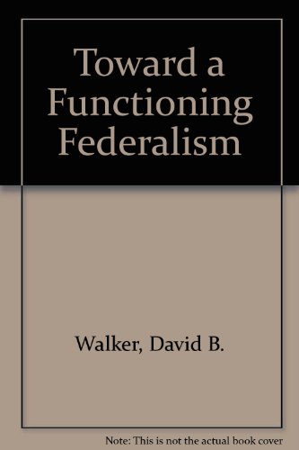 9780876268940: Toward a Functioning Federalism