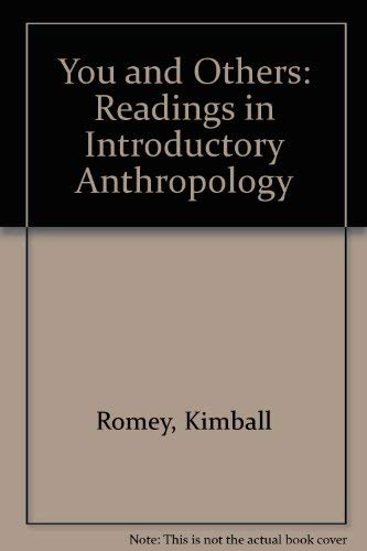 Beispielbild fr You and Others; Readings in Introductory Anthropology zum Verkauf von Better World Books Ltd