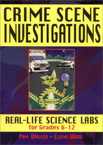 Imagen de archivo de Crime Scene Investigations: Real Life Science Labs For Grades 6-12 a la venta por Gulf Coast Books