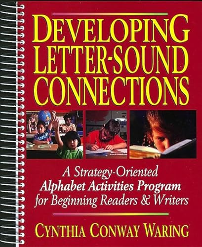 Stock image for Developing Letter-Sound Connections: A Strategy-Oriented Alphabet Activities Program for Beginning Readers & Writers for sale by Defunct Books