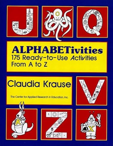 Imagen de archivo de Alphabetivities: 175 Ready-To-Use Activities from A to Z a la venta por Once Upon A Time Books