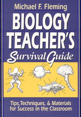 9780876281819: Biology Teacher's Survival Guide: Tips, Techniques, & Materials for Success in the Classroom